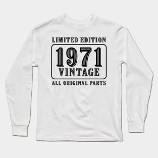 All original parts vintage 1971 limited edition birthday Long Sleeve T-Shirt